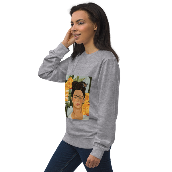 Frida Flower Quote - "I paint flowers so they will not die" - Unisex Organic Sweatshirt